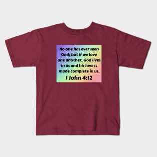 Bible Verse 1 John 4:12 Kids T-Shirt